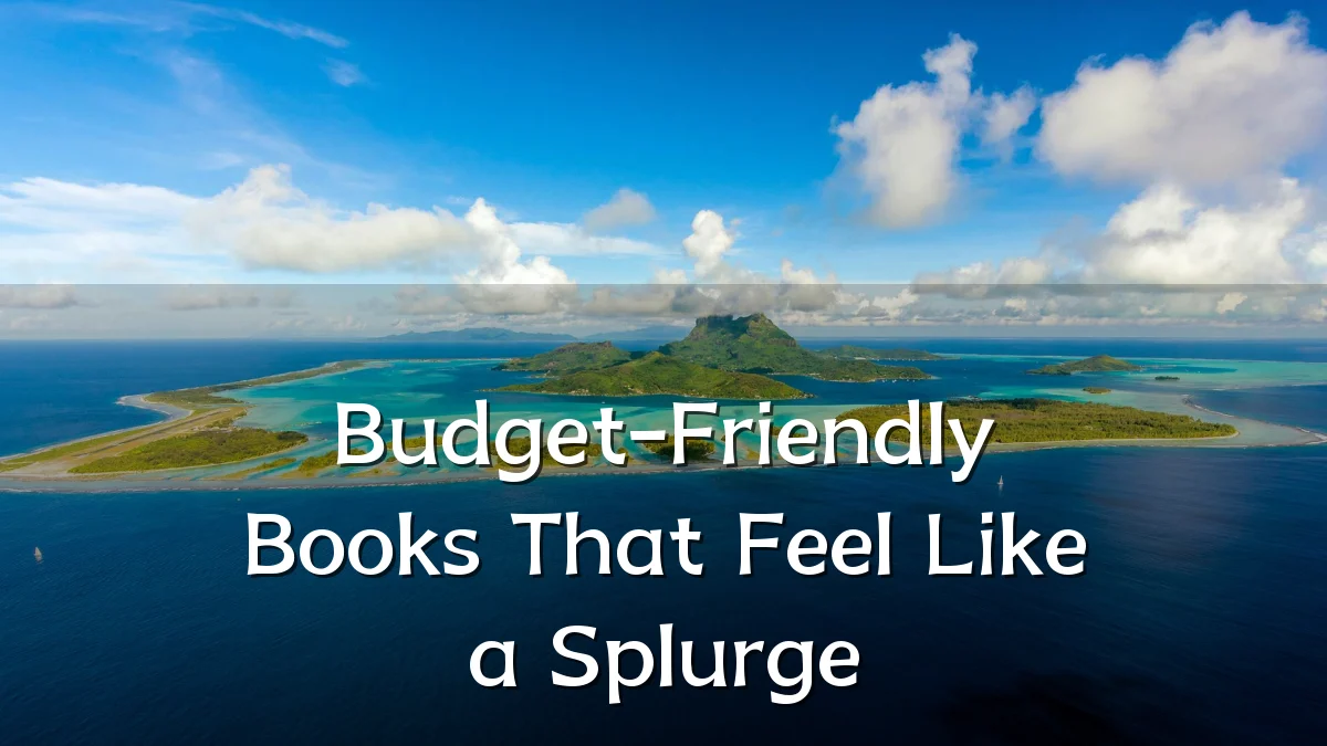 Budget-Friendly Books That Feel Like a Splurge