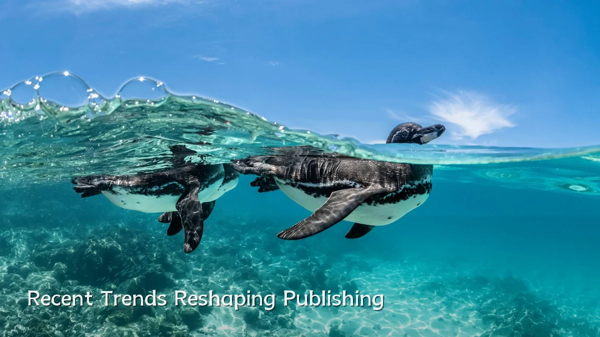Recent Trends Reshaping Publishing