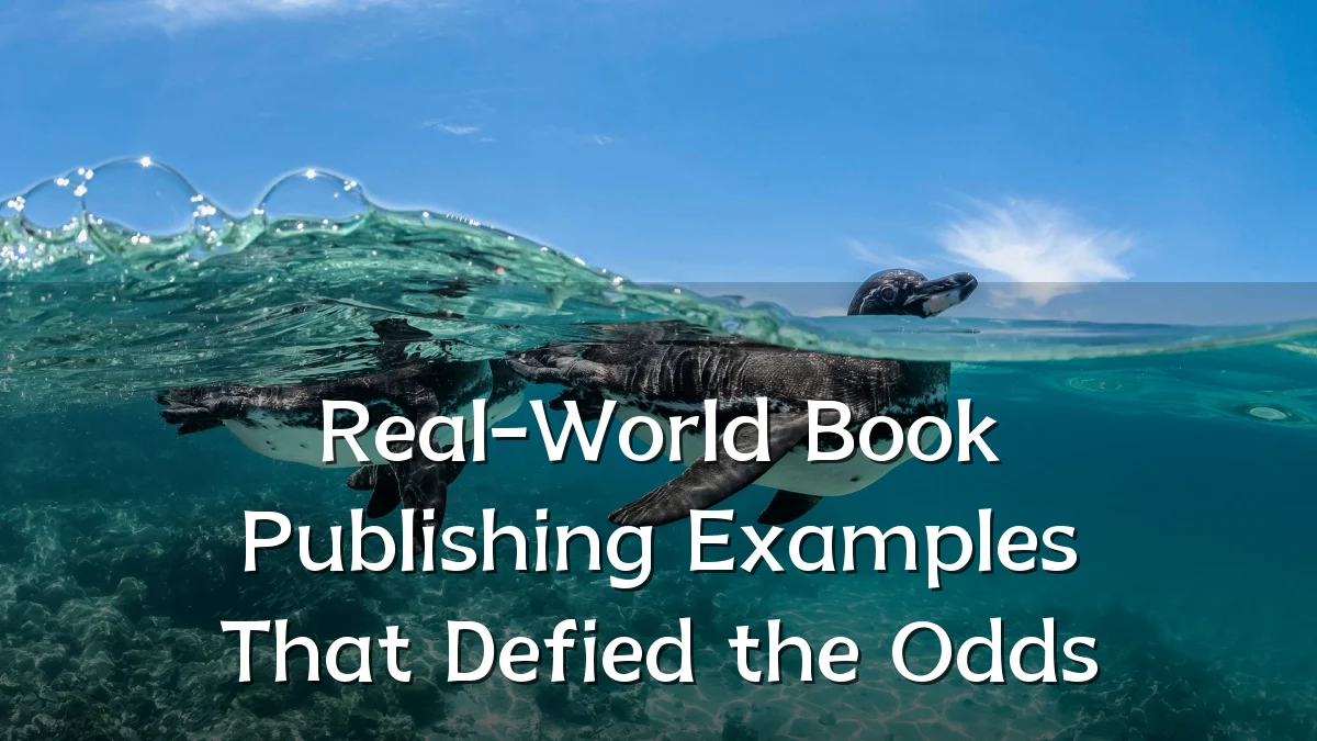 Real-World Book Publishing Examples That Defied the Odds
