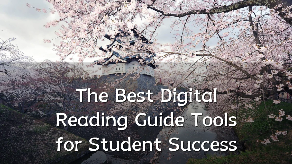 The Best Digital Reading Guide Tools for Student Success