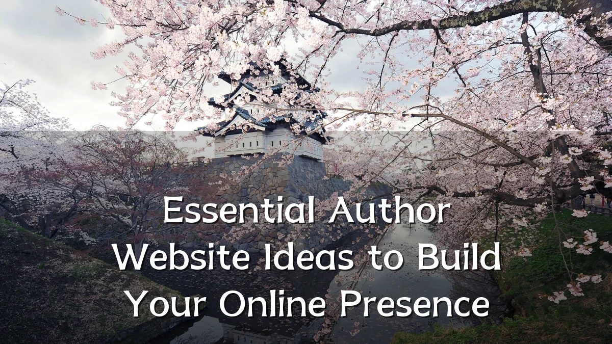 Essential Author Website Ideas to Build Your Online Presence