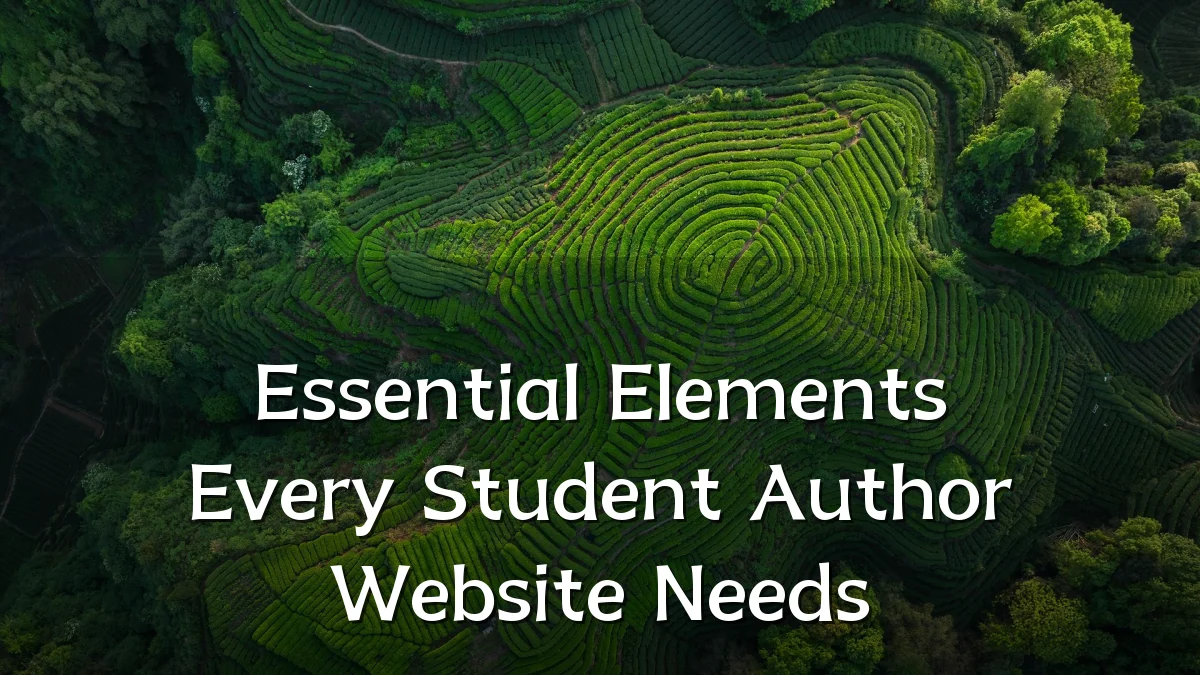 Essential Elements Every Student Author Website Needs