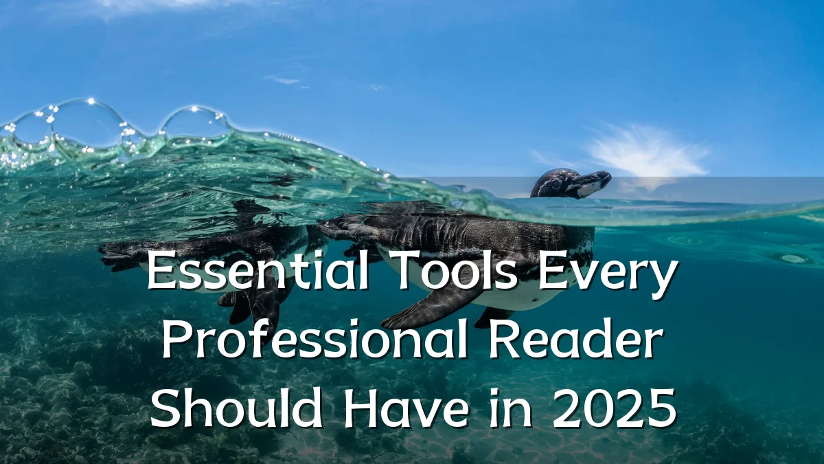 Essential Tools Every Professional Reader Should Have in 2025