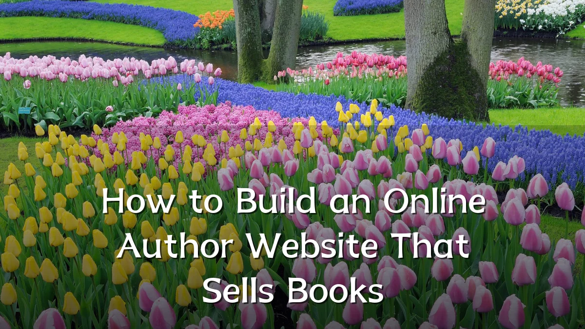 How to Build an Online Author Website That Sells Books