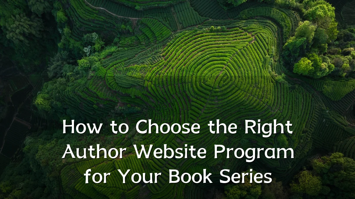How to Choose the Right Author Website Program for Your Book Series