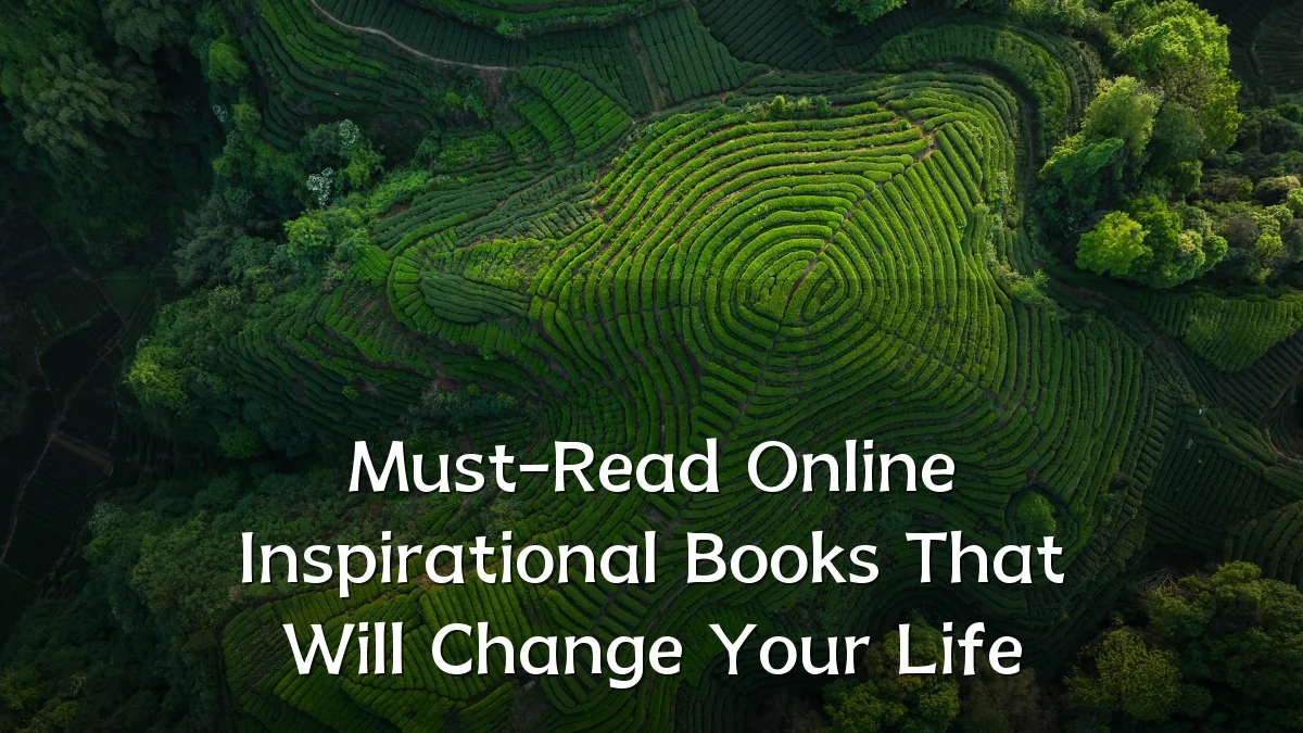 Must-Read Online Inspirational Books That Will Change Your Life