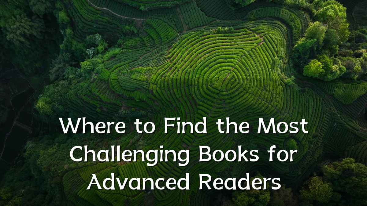 Where to Find the Most Challenging Books for Advanced Readers